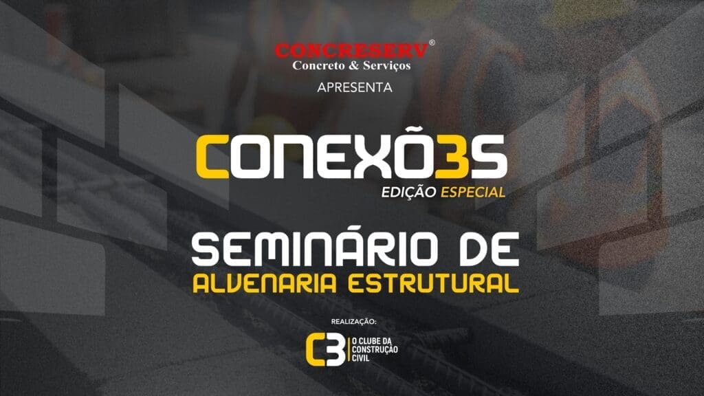 Banner oficial do Seminário de Alvenaria Estrutural promovido pelo C3 – O Clube da Construção Civil, com destaque para o evento Conexões Edição Especial e patrocínio da Concreserv.